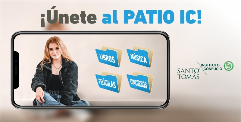 Patio IC el lugar de encuentro del Instituto Confucio