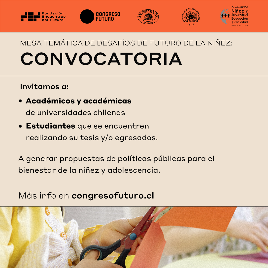 Congreso Futuro invita a académicos y estudiantes a proponer políticas públicas que busquen asegurar el bienestar de niñas, niños y adolescentes