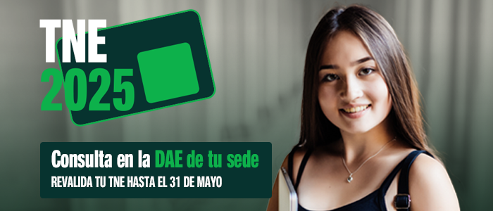 ¡Sigues a tiempo! Revalida tu TNE 2025