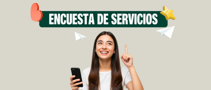 Participa en la Encuesta de Servicios​